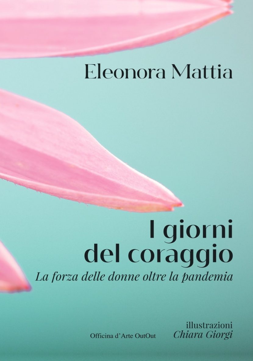 La copertina di I giorni del coraggio, il libro di Eleonora Mattia.