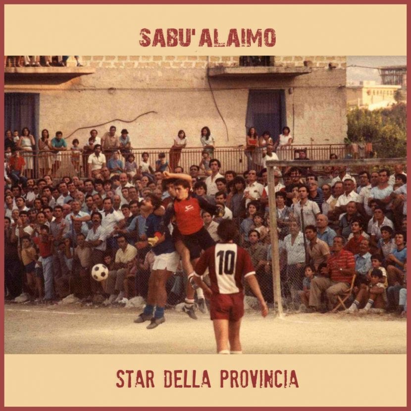 La copertina di Star della provincia, l'album di Sabù Alaimo.