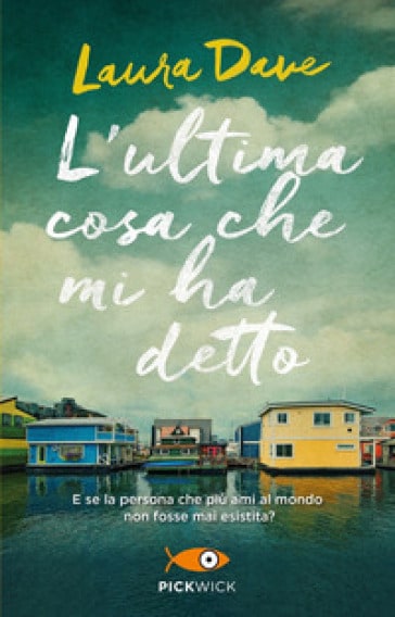 La copertina del romanzo L'ultima cosa che mi ha detto.