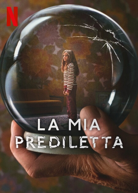 Il poster italiano della serie tv Netflix La mia prediletta.