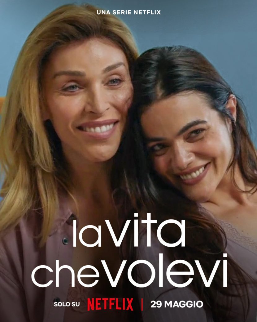 Il poster della serie tv Netflix La vita che volevi.