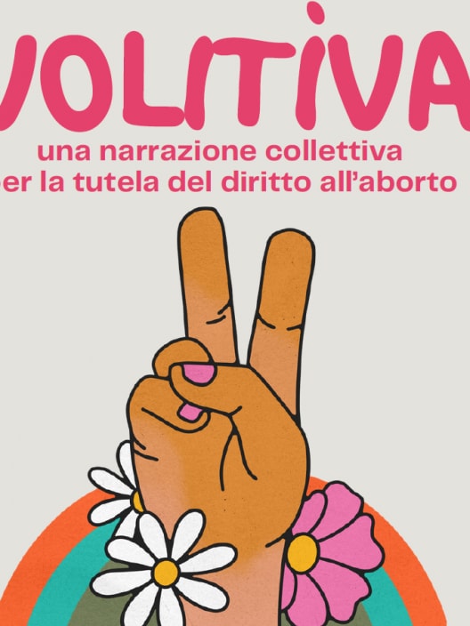 Nasce “Volitìva”, il progetto di narrazione collettiva per la tutela del diritto all’aborto